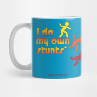 I do my own Stunts Mug